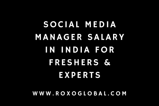Social Media Manager Salary in India for Freshers & Experts | Delhi Jobs Guide